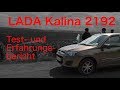 Lada Kalina 2 (2192) - Test- und Erfahrungsbericht nach 3 Jahren