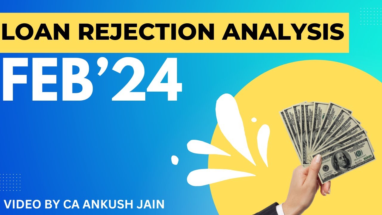 Loan Rejection Analysis Feb 2024 Why My Loan File Was Not Approved By loan-rejection-analysis-feb-2024-why-my-loan-file-was-not-approved-by