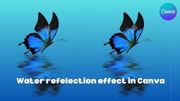 How to Create a Realistic Water Reflection Effect in Canva | Step-by-Step Tutorial