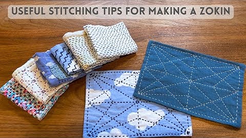 Stitching a Zokin without using knots for beginners - some useful tips for making a Sashiko Zokin!