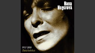 Video thumbnail of "Hana Hegerová - A já taká čarná"