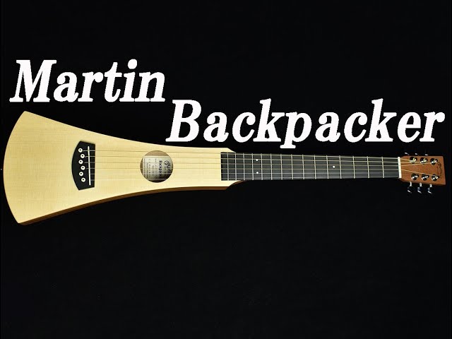 【試奏動画】Martin Backpacker Steel String