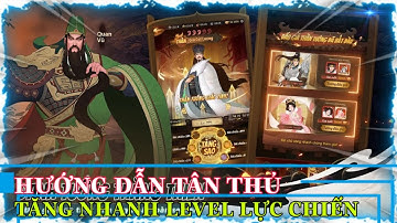 Trận chiến Tam Quốc: Quốc Chiến Hướng dẫn tân thủ cách chơi chuẩn và cách tăng lực chiến nhanh
