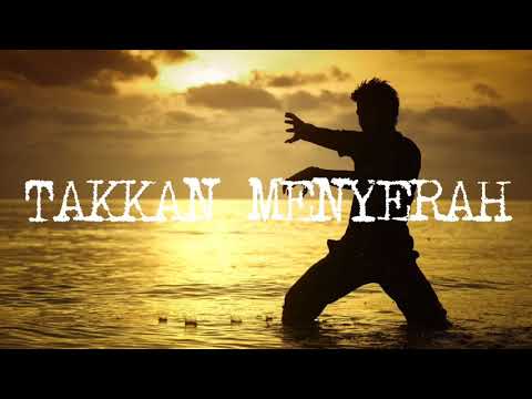 Lagu penyemangat.. | Takkan menyerah- ost Jagoan Silat | lirik video