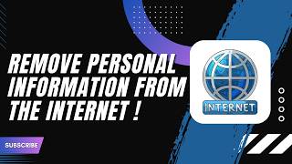 How to Remove Your Personal Information From the Internet 2026
