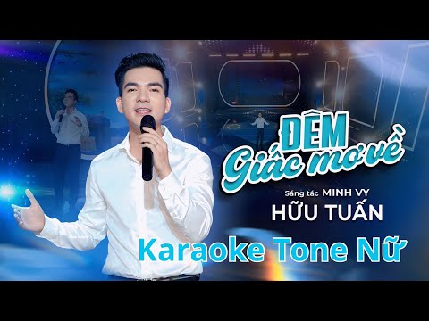 KARAOKE ĐÊM GIẤC MƠ VỀ | Tone Nữ