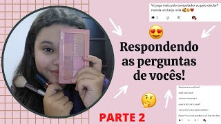 TENHO NAMORADOO??😱 RESPONDENDO PERGUNTAS ENQUANTO FAÇO UMA MAKE - parte 2😍😎