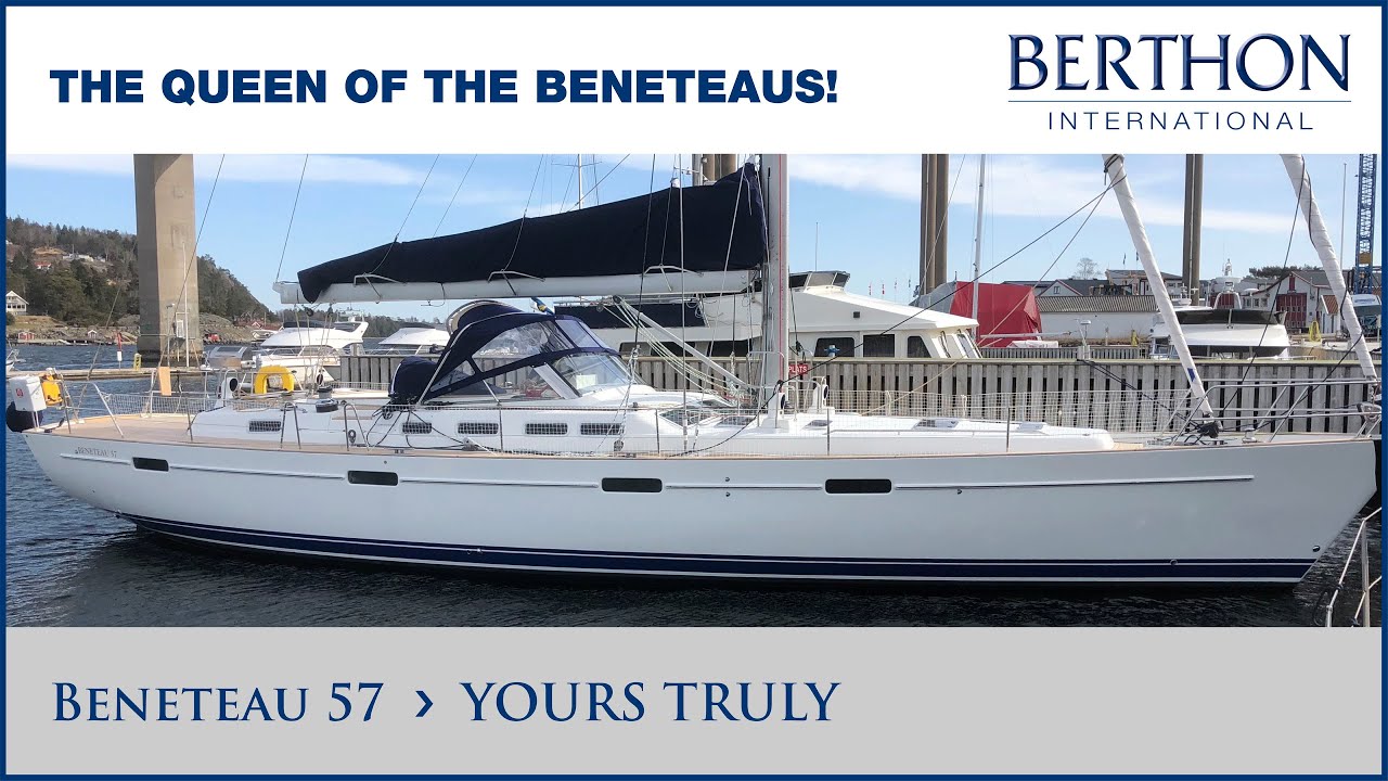 [ALREADY SOLD!] Beneteau 57 (YOURS TRULY) - Yacht for Sale - Berthon International Yacht Brokers