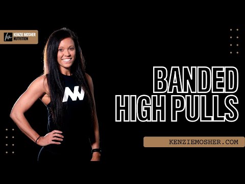 Banded High Pulls | KenzieMosher.com