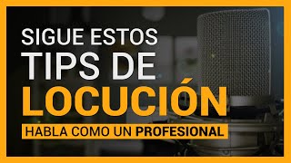 7 TIPS DE LOCUCIÓN fáciles de aprender  ¿Como ser buen locutor? Ejercicios para hacer locución