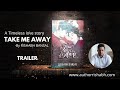 Trailer | Take Me Away | Romantic Novel by Author Rishabh Bansal