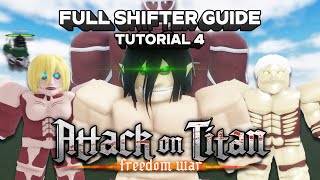 Full Shifter Guide, Mastery, Special Abilities | Tutorial #4 | Attack on Titan: Freedom War