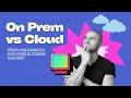 On Premise vs Cloud ERP  | Choosing the Right Solution for Your Business