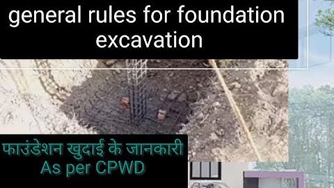 general rules of foundation excavation as per CPWD