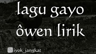 Owen - Lirik lagu gayo