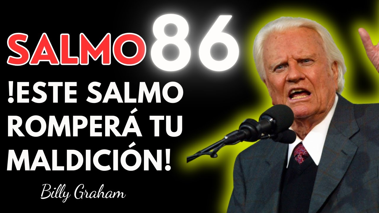 EL SALMO DEFINITIVO PARA ROMPER MALDICIONES Y ATADURAS | Billy Graham