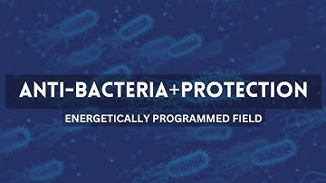 Anti-Bacterial+Protection (Energetically programmed field)