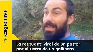La respuesta viral de un pastor por el cierre de un gallinero que molestaba a los turistas