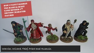 How I Paint Talisman The Magical Quest Game Revised 4th Edition Character Figures
