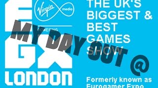FIRST HANDS ON REVIEWS + My Day Out At EGX 2014 (Eurogamer Expo)