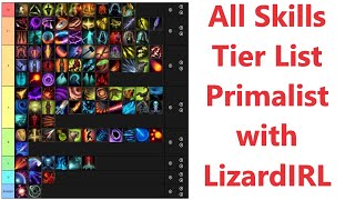 All Skills Tier List With LizardIRL Part 3 - The Primalist - Last Epoch