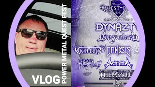 Power Metal Quest Fest VLOG | DYNAZTY | DRAGONLAND |DAKESIS | RISEN PROPHECY and MORE!