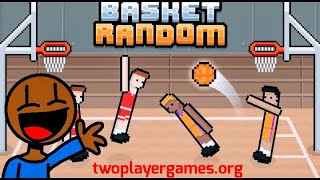 Let's Play: BASKET RANDOM - Free on TwoPlayerGames.Org 