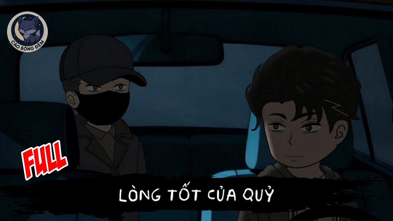 [ Full ] Lòng Tốt Của Quỷ - Cáo Bóng Đêm