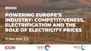 Powering Europe’s industry: Competitiveness, electrification and the role of electricity prices