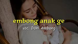 Sedih!! Lagu manggarai terbaru 'EMBONG ANAK GE' Voc. Bpk DONI AMBANG🎶🎶