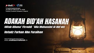 🔴 [LIVE] Adakah Bid'ah Hasanah #1 | Ustadz Farhan Abu Furaihan