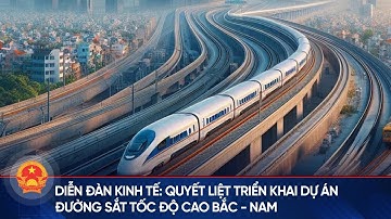 Quyết liệt triển khai dự án đường sắt tốc độ cao Bắc - Nam | Cổng thông tin Quốc hội