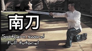 NAN DAO - SOUTHERN SWORD FULL TUTORIAL / SECTION 1 , 南刀第一段详解教学