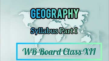 Class 12th Geography Syllabus of 2024। H.S practical Syllabus & Number Distribution (Part I)