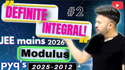 JEE MMAIN 2026 ( L 2 ) Definite Integral ( Properties )  JEE MAIN PYQ 2025 - 2016 #jee2026 Class 12 