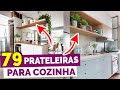 79 PRATELEIRAS PARA UMA COZINHA MAIS PRÁTICA | #DicaDaPâ