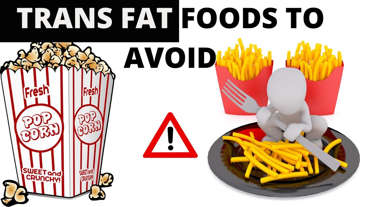 FOODS THAT SHOULD BE AVOIDED BECAUSE THEY CONTAIN TRANS FATS. YouTube