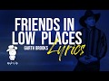Friends in Low Places Lyrics by Garth Brooks (CLEAN AND BOLD)