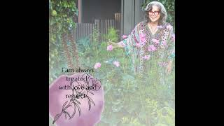 "I am always treated with love and respect"  - Louise Hay