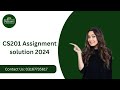 CS201 Assignment Solution | Virtual University Of Pakistan