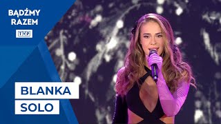 Blanka - Solo || Bądźmy Razem - Lato z Naszą Telewizją