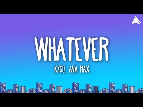 Kygo, Ava Max - Whatever