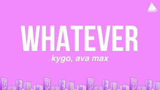 Kygo, Ava Max - Whatever (Lyrics) Resimi