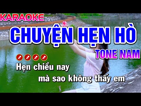 Chuyện Hẹn Hò Karaoke Nhạc Sống Tone Nam ( PHỐI HAY ) - Bến Đợi Karaoke