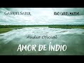 AMOR DE ÍNDIO - Gabriel Sater e João Carlos Martins - Tema Juma e Jove - Novela PANTANAL (2022)