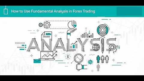 Understanding Fundamental Analysis -  Economic Events & News Trading - DayDayNews