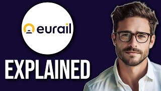 Eurail Pass Explained: Is It Worth It (2025)