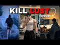 5 Steps to “KILL LUST Forever" (This Will Change Your Life)