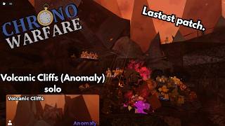 Volcanic Cliffs solo | Chrono Warfare (Updated)