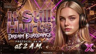 EURODANCE 2026 - It Still Hurts 🌌🕺Dream Hits Mix | Pop | EDM  | #hits #eurodance #90s #remix